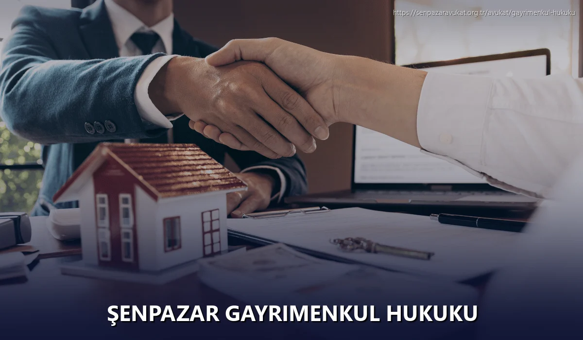 Şenpazar Gayrimenkul Hukuku