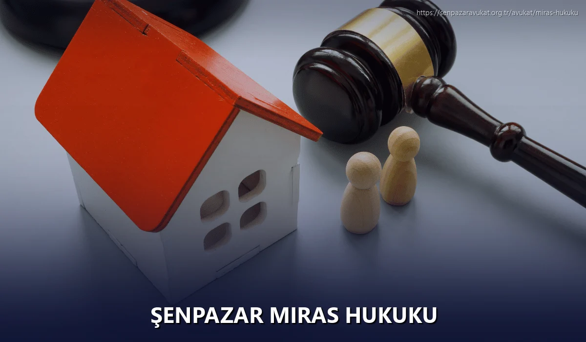 Şenpazar Miras Hukuku