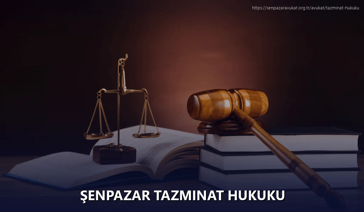 Şenpazar Tazminat Hukuku